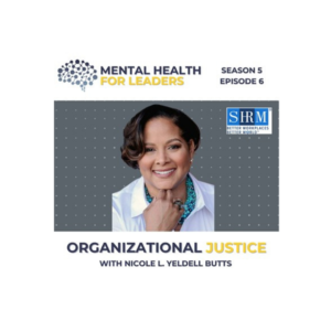 Mental Health Organizational Justice Podcast