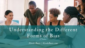Understanding The Different Forms Of Bias